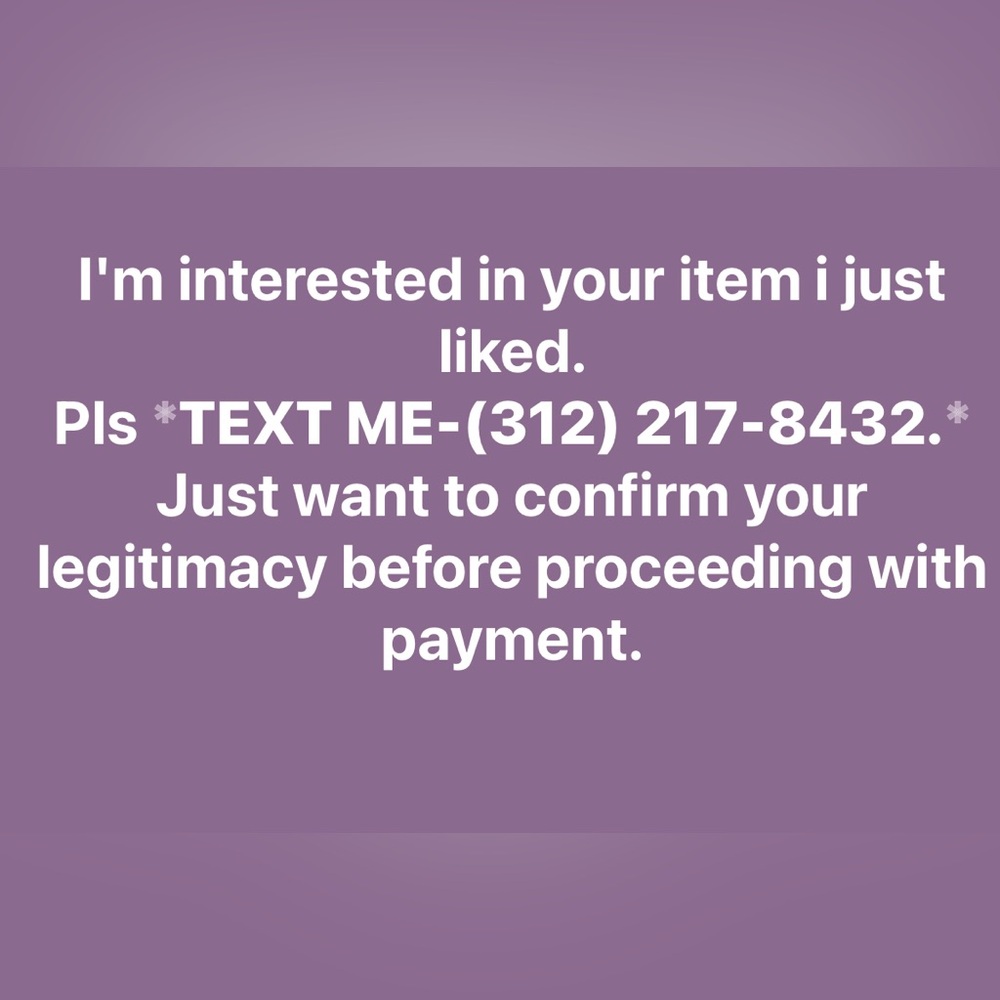I’m interested in the item I just liked. TEXT ME: (312) 217-8432